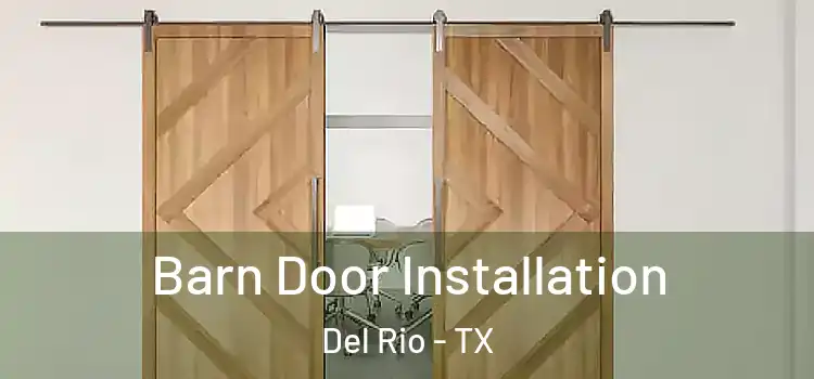 Barn Door Installation Del Rio - TX