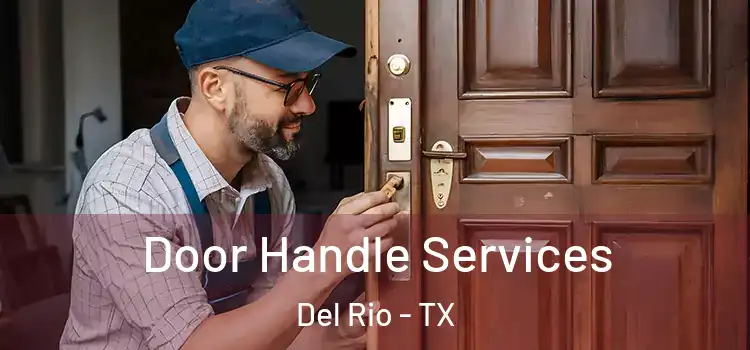 Door Handle Services Del Rio - TX