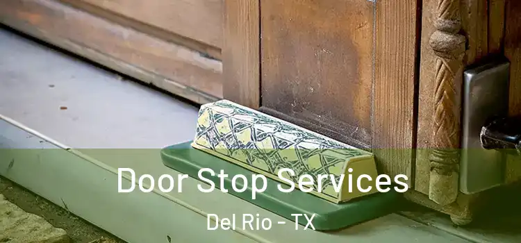 Door Stop Services Del Rio - TX