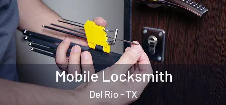 Mobile Locksmith Del Rio - TX