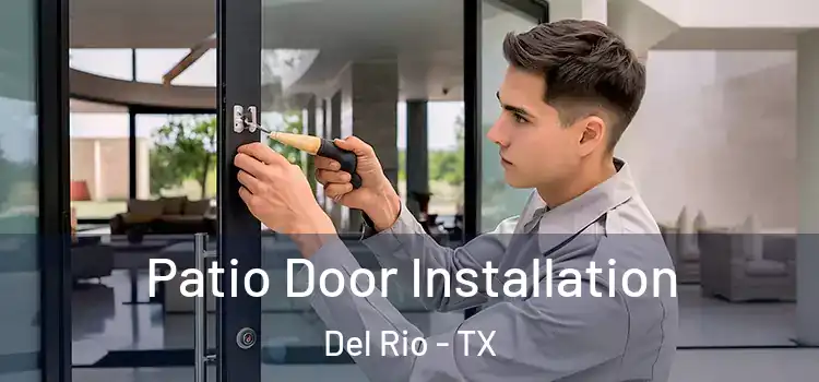 Patio Door Installation Del Rio - TX
