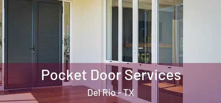 Pocket Door Services Del Rio - TX