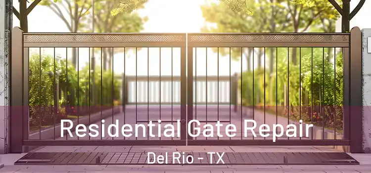Residential Gate Repair Del Rio - TX
