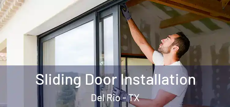 Sliding Door Installation Del Rio - TX