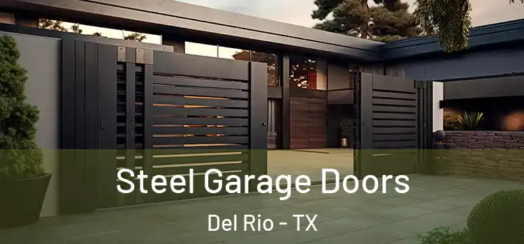 Steel Garage Doors Del Rio - TX
